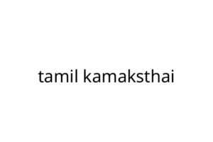 tamil kamaksthai