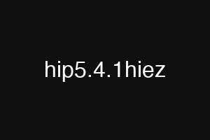 hip5.4.1hiez