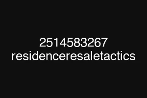 2514583267 residenceresaletactics