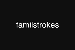 familstrokes