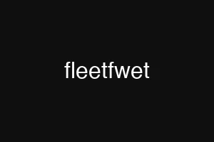 fleetfwet