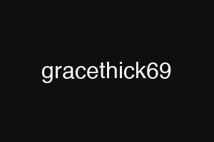gracethick69