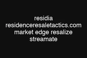 residia residenceresaletactics.com market edge resalize streamate