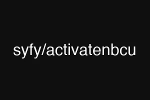 syfy/activatenbcu
